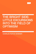 The Bright Side: Little Excursions Into the Field of Optimism