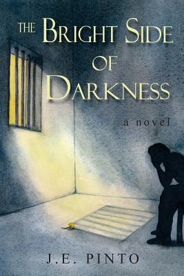 The Bright Side of Darkness - Pinto, J E