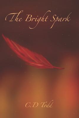 The Bright Spark - Todd, C D