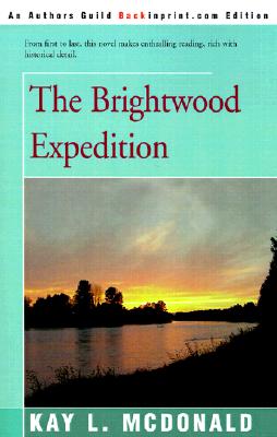 The Brightwood Expedition - McDonald, Kay L