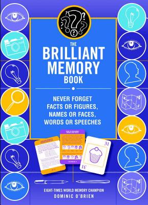 The Brilliant Memory Tool Kit: Tips, Tricks and Techniques to Boost Your Memory Power - O'Brien, Dominic