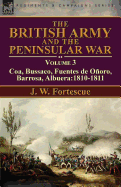 The British Army and the Peninsular War: Volume 3-Coa, Bussaco, Barrosa, Fuentes de Ooro, Albuera:1810-1811