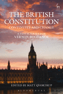The British Constitution: Continuity and Change: A Festschrift for Vernon Bogdanor