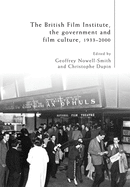 The British Film Institute, the Government and Film Culture, 1933-2000