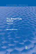 The British Folk Revival 1944-2002