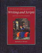 The British Library Guide to Writing and Scripts - Brown, Michelle P.