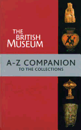 The British Museum A-Z Companion