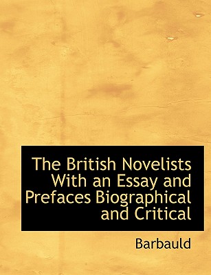 The British Novelists with an Essay and Prefaces Biographical and Critical - Barbauld