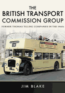 The British Transport Commission Group: Former Thomas Tilling Companies in the 1960s