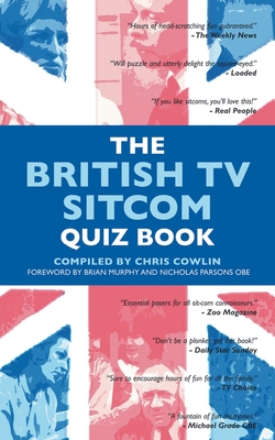 The British TV Sitcom Quiz Book - Cowlin, Chris