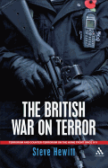 The British War on Terror: Terrorism and Counter-Terrorism on the Home Front Since 9-11