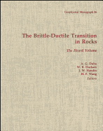 The brittle-ductile transition in rocks the Heard volume