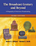 The Broadcast Century and Beyond: A Biography of American Broadcasting