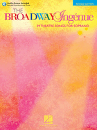 The Broadway Ingenue Edition: 39 Theatre Songs for Soprano - Book/Online Audio of Accompaniment