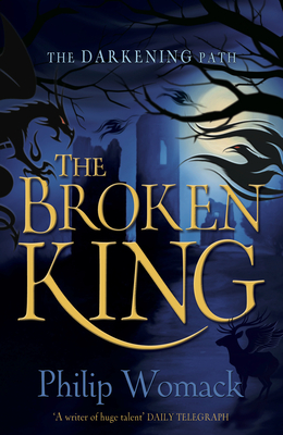 The Broken King - Womack, Philip