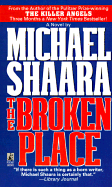 The Broken Place - Shaara, Michael
