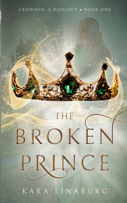 The Broken Prince - Linaburg, Kara
