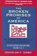 The Broken Promises of America Volume 2: At Home and Abroad, Past and Present, an Encyclopedia for Our Times Volume 2: M-Z