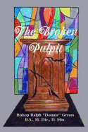 The Broken Pulpit