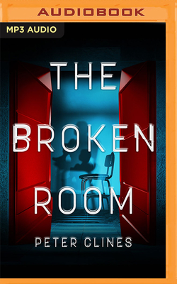The Broken Room - Clines, Peter, and Pabon, Timothy Andrs (Read by)