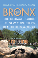 The Bronx: The Ultimate Guide to New York City's Beautiful Borough
