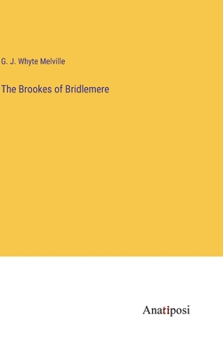 The Brookes of Bridlemere - Whyte Melville, G J