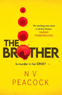 The Brother: A heart-stopping, twisty, addictive thriller that will keep you up all night