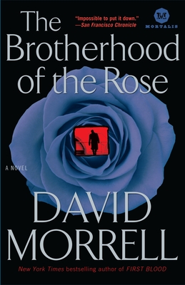 The Brotherhood of the Rose - Morrell, David