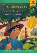 The Brothers and the Star Fruit Tree: A Tale from Vietnam