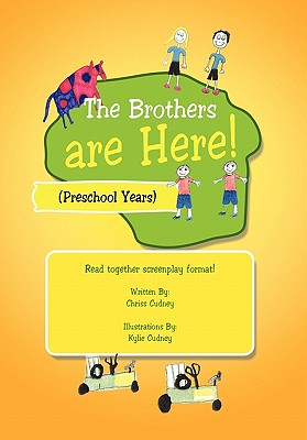The Brothers Are Here!: Preschool Years - Cudney, Chriss