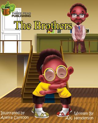 The Brothers: Family Comes First - Kaleemah, Yara (Editor), and Henderson, A K