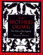 The Brothers Grimm: Two Lives, One Legacy