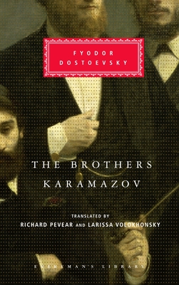 The Brothers Karamazov: Introduction by Malcolm Jones - Dostoyevsky, Fyodor, and Pevear, Richard (Translated by), and Volokhonsky, Larissa (Translated by)
