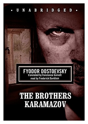 The Brothers Karamazov - Dostoevsky, Fyodor Mikhailovich, and Dostoyevsky, Fyodor, and Davidson, Frederick (Narrator)