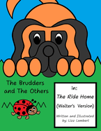 The Brudders and The Others: The Ride Home (Walter's Version)