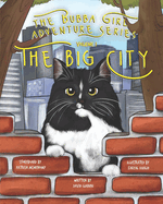 The Bubba Girl Adventure Series: Volume 1: The Big City