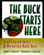 The Buck Starts Here: Roi-Based Sales and Marketing Made Easy