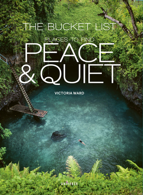 The Bucket List: Places to Find Peace and Quiet - Ward, Victoria