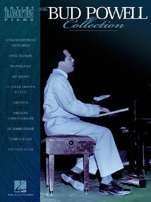 The Bud Powell Collection: Piano Transcriptions - Powell, Bud