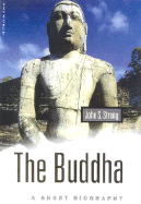 The Buddha: A Short Biography
