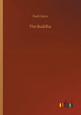 The Buddha - Carus, Paul