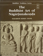 The Buddhist Art of Nagarjunakonda
