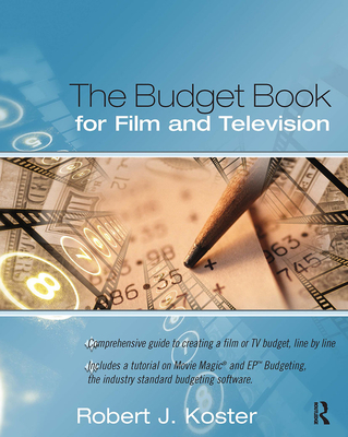 The Budget Book for Film and Television - Koster, Robert