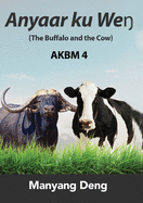 The Buffalo and the Cow (Anyaar ku We ) is the fourth book of AKBM kids' books.