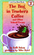 The Bug in Teacher's Coffee: And Other School Poems