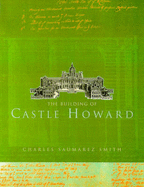 The Building Of Castle Howard - Saumarez Smith, Charles