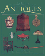The Bulfinch Illustrated Encyclopedia of Antiques - Atterbury, Paul J, and Tharp, Lars