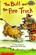 The Bull and the Fire Truck