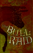 The Bull Raid - Gebler, Carlo