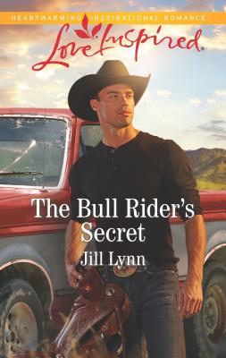 The Bull Rider's Secret - Lynn, Jill